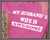 *I* Awesome wife F