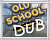 Old School Dub(StevieB1