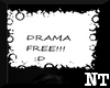 [NT] Drama free !!! (F)