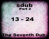 The Seventh Dub Part 2