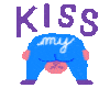 Kiss my