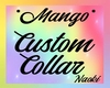 ♥ Mango Custom Collar