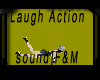 Laugh Action+sound F&M