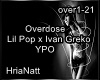Overdose - Lil P/I-G/YPO