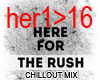 Here For The Rush Mix