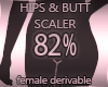Hip & Butt Scaler 82%