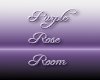 *K* Purple Rose Room
