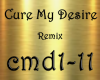 Cure My Desire Remix