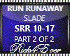 RUN  RUNAWAY  PT2