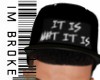 It is what it is