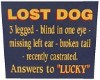 *S*Sign Lost Dog Lucky