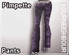 !Street Pimpette Pants