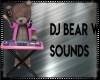 DJ Bear w Sounds