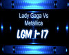 Lady Gaga Vs Metallica