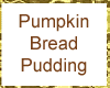 Pumpkin Bread Pudding
