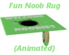 Fun Noob Rug
