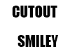 Cutout SMILEY