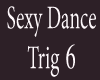 5jl-Sexy Dance 6 Trig