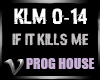 Prog House | Kills Me