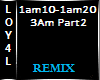 3Am Part 2 Remix