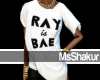 RAY is BAE ll MsShakur