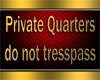 Private Quarters Sign