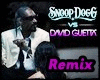 Ø Snoop Dog VS D Guetta