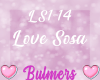 B. Love Sosa