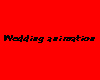 ~ScB~ Wedding animation