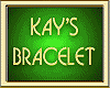 KAY'S BRACELET