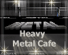 [my]Heavy Metal Cafe