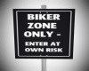 Bikers Zone Only- sign