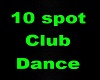 10 spot club dance