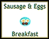 Sausage & Eggs Breakfast