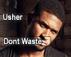 MN Usher - Dont Waste