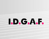 ]I[ I.D.G.A.F