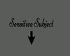 Sensitive Subject Sign