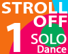 Stroll Off 1: SOLO Dance