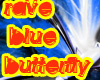 RAVE BLUE BUTTERFLY
