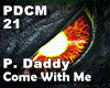 P.Daddy-Come With Me