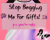 Stop Begging Sign