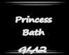 Princess Bath