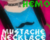 [;D] MustacheNecklace