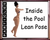 P! Lean on the Pool Wall