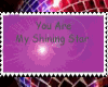 You are my shining star