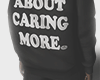 ♝ Caring more