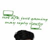 not afk just gaming