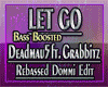 LET GO Deadmau5 p2