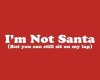 I'm Not Santa