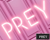 Prey Neon Sign -Pink